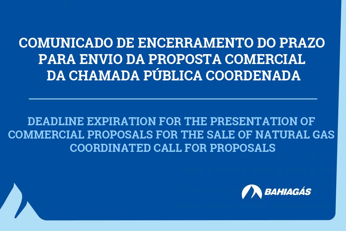 Comunicado de encerramento do prazo para envio da proposta comercial da Chamada P&uacute;blica Coordenada