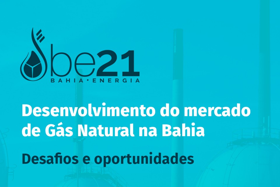 Bahia Energia 21 discute desafios e oportunidades do mercado de g&aacute;s natural