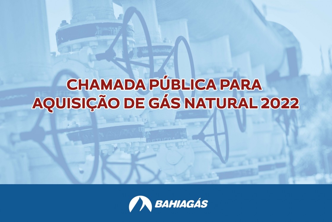 Bahiag&aacute;s inicia nova Chamada P&uacute;blica para aquisi&ccedil;&atilde;o de G&aacute;s Natural